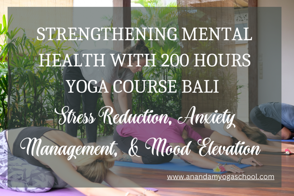 Strengthening Mental Health Through Yoga: The Transformative 200 h Yoga course Bali