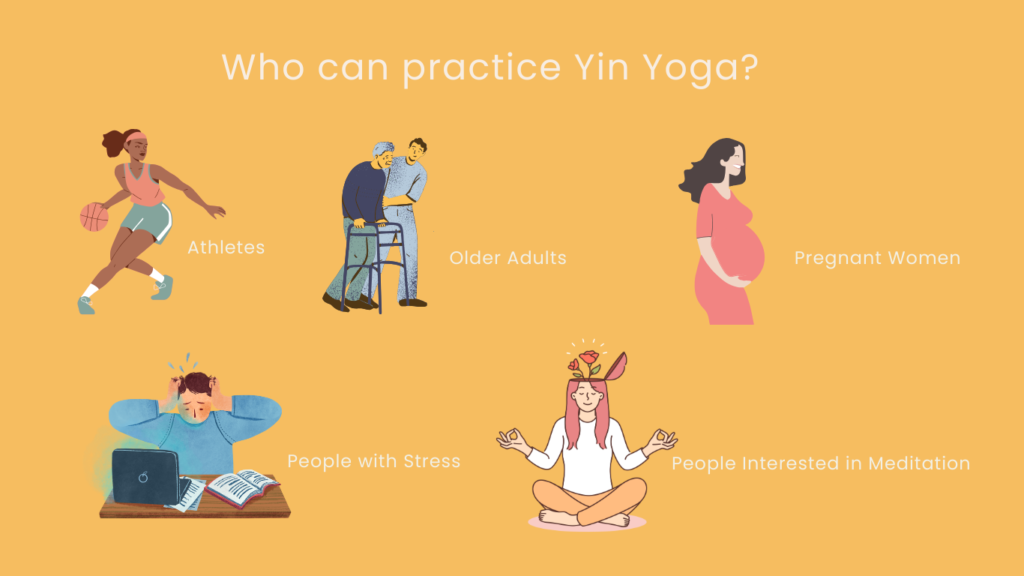 Practice Yin Yoga