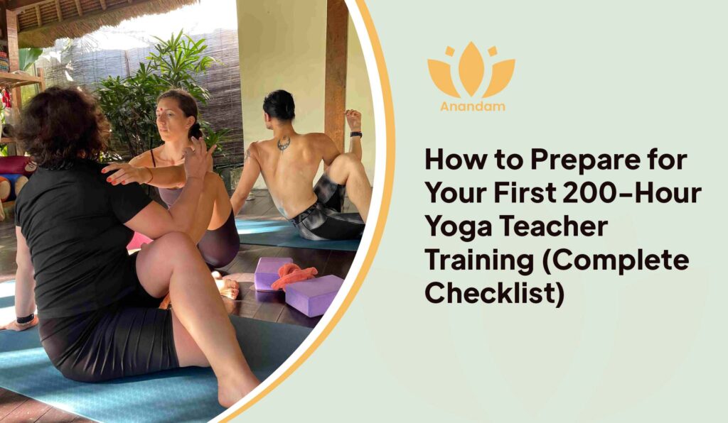 How to Prepare for Your First 200-Hour Yoga Teacher Training (Complete Checklist)