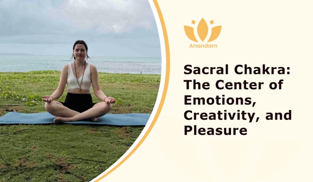 Sacral Chakra: The Center of Emotions, Creativity, and Pleasure