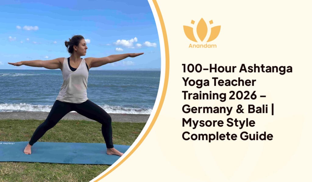 100-Hour Ashtanga Yoga Teacher Training 2026 – Germany & Bali | Mysore Style Complete Guide