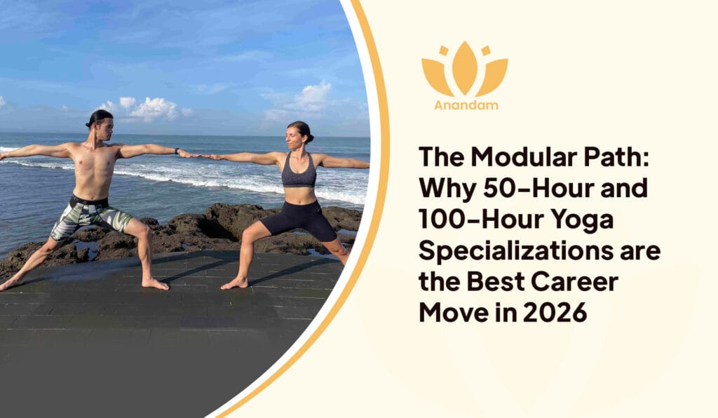 The Modular Path: Why 50-Hour and 100-Hour Yoga Specializations are the Best Career Move in 2026