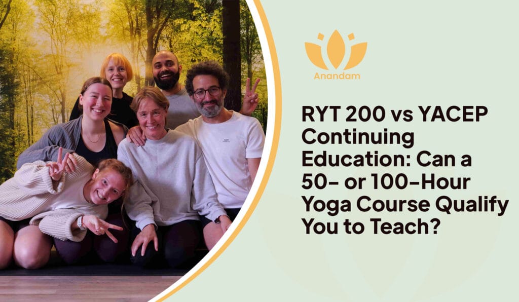 RYT 200 vs YACEP: Can 50-Hour Training Qualify You to Teach?