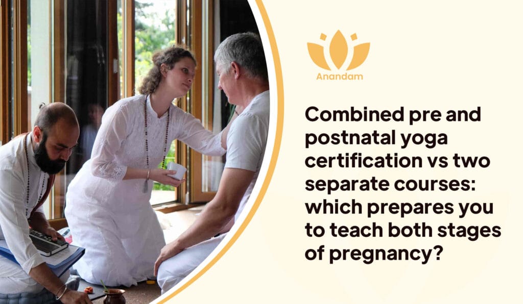 Combined Pre & Postnatal YTT vs Two Separate Courses